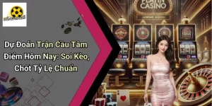 Dự Đoán Trận Cầu Tâm Điểm Hôm Nay: Soi Kèo, Chốt Tỷ Lệ Chuẩn