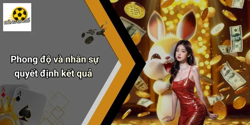 Dự Đoán Trận Cầu Tâm Điểm Hôm Nay: Soi Kèo, Chốt Tỷ Lệ Chuẩn 2 Phong độ và nhân sự quyết định kết quả
