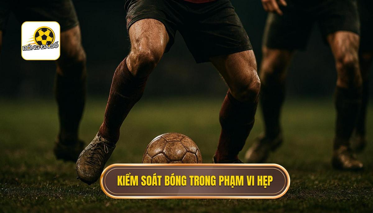 Kỹ thuật kiểm soát bóng trong không gian hẹp: Nghệ thuật của những bậc thầy sân cỏ 1 Bản chất và tầm quan trọng của việc kiểm soát bóng phạm vi hẹp