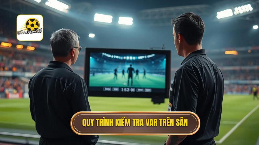 Trọng tài xem màn hình VAR bao lâu? Phân tích chi tiết quy trình và quy định mới nhất 1 Hiểu đúng về quy trình kiểm tra VAR trên sân
