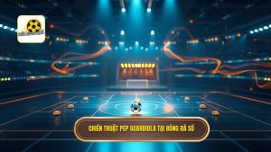 Chiến thuật Pep Guardiola