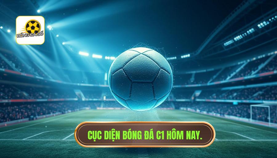 Bóng đá số C1 hôm nay: Phân tích chuyên sâu và nhận định từ chuyên gia 1 Toàn cảnh cục diện bóng đá số C1 hôm nay